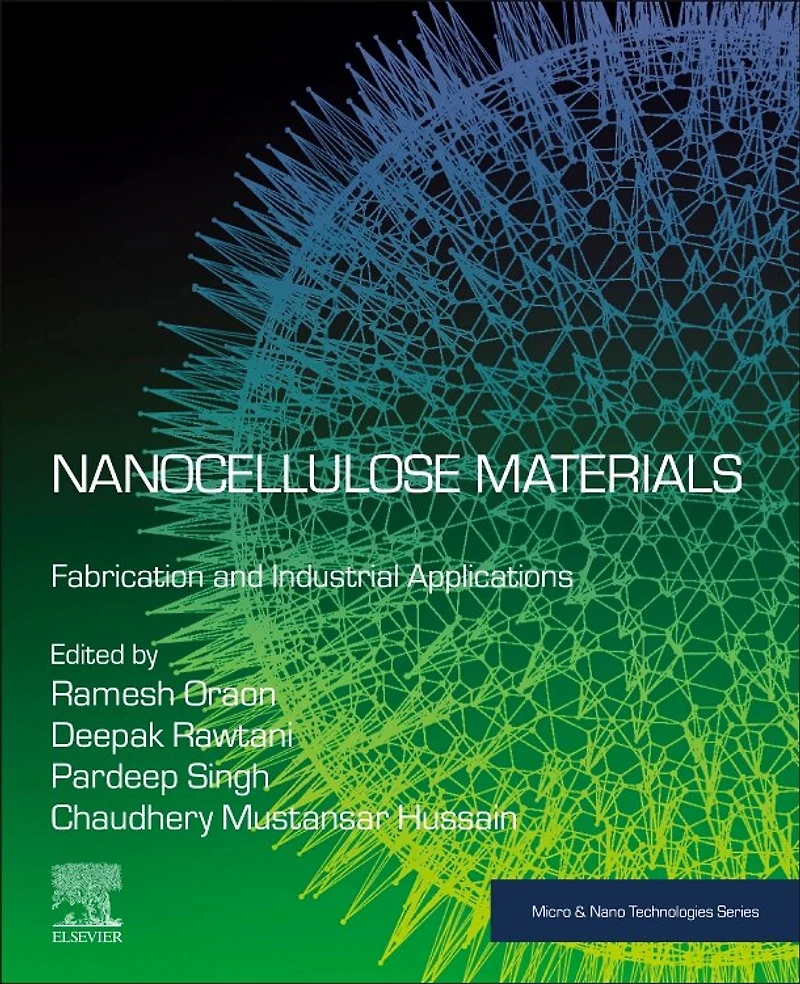 Nanocellulose Materials: Fabrication And Industrial Applications