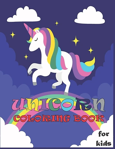 unicorn coloring book: for kids 4-8 years 8.5"x11" cover finish matte for girls and boys