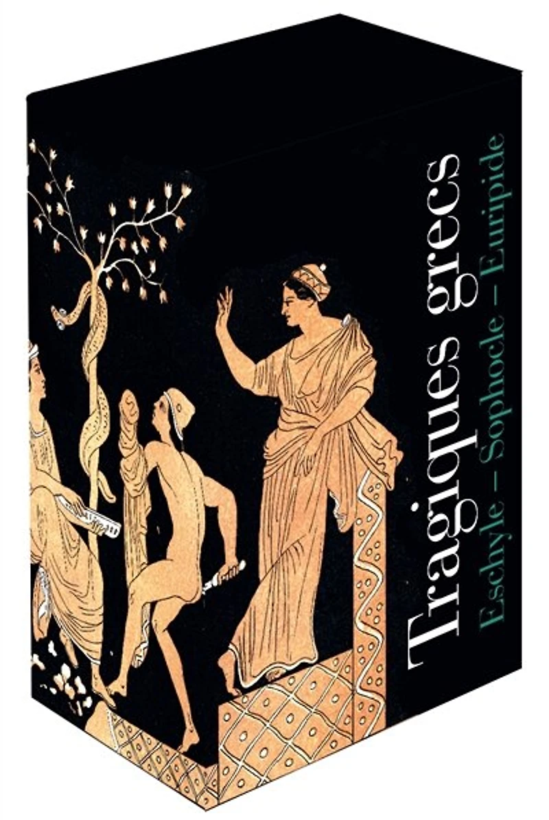 Tragiques grecs: Eschyle, Sophocle, Euripide