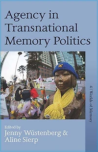 Agency Transnational Memory Politics