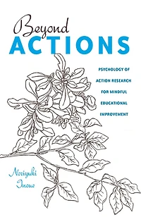 Beyond Actions: Psychology of Action Research for Mindful Educational Improvement