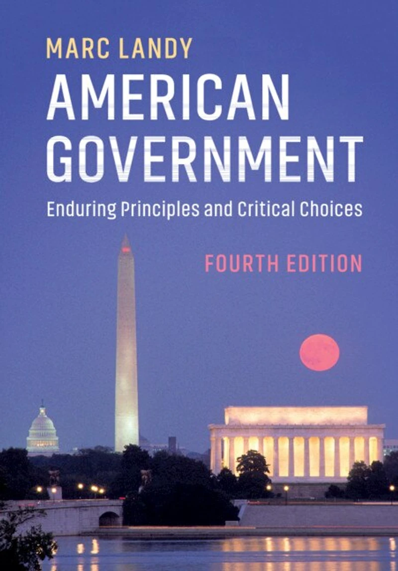 American Government: Enduring Principles And Critical Choices