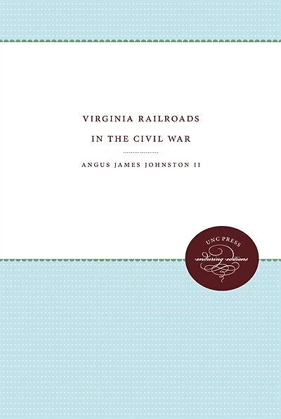 Virginia Railroads In The Civil War