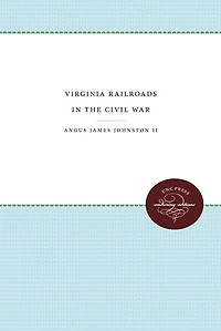 Virginia Railroads In The Civil War