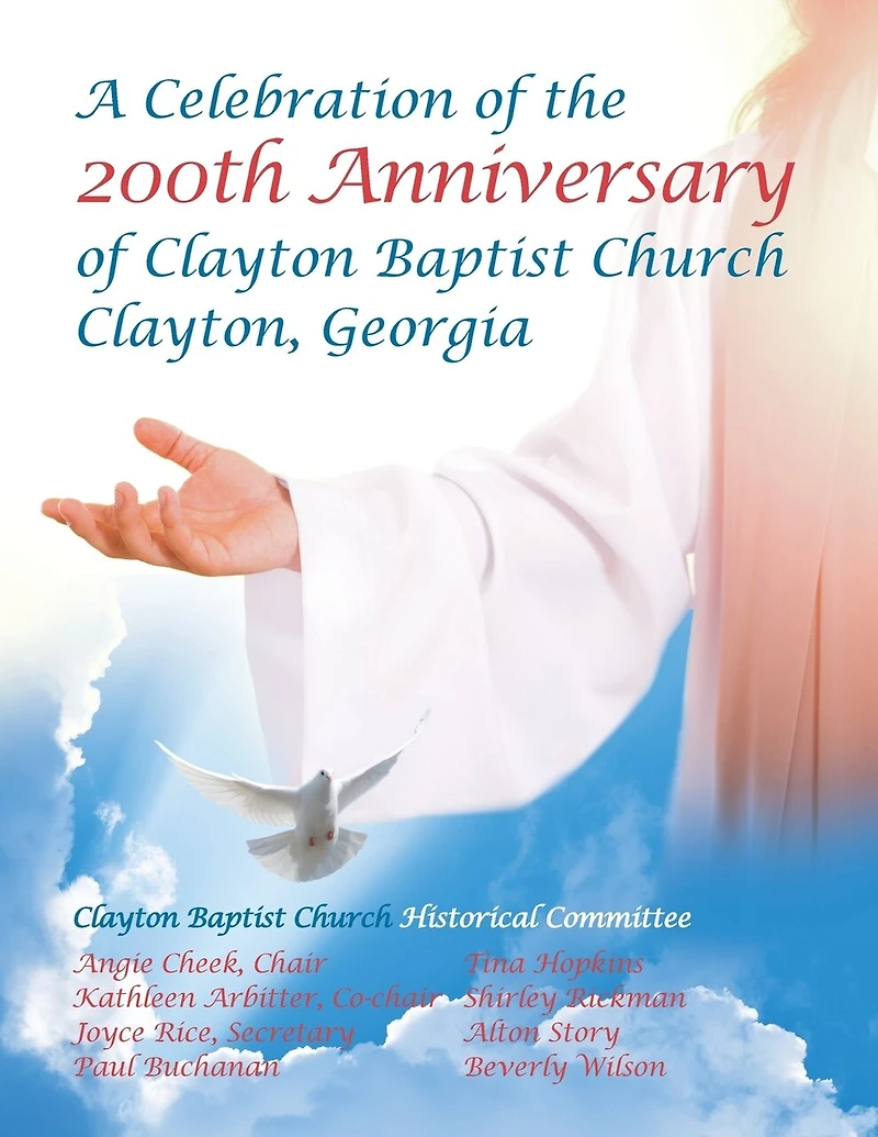 Celebration Of The 200th Anniversary Clayton Baptist Church, Clayton, Georgia