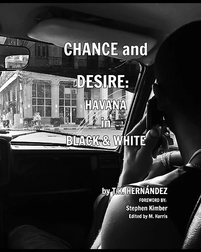 Chance and Desire: Havana in Black & White