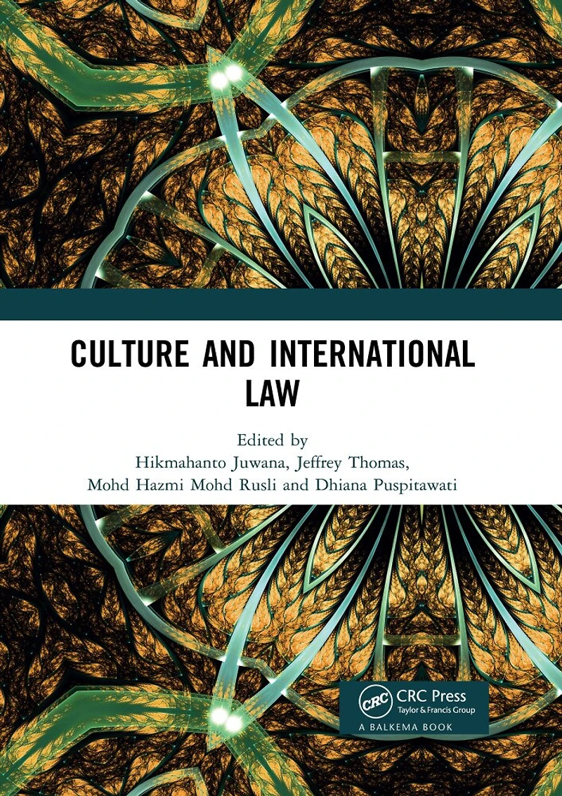 Culture and International Law: Proceedings of the Conference Centre for Law Studies (CILS 2018), October 2-3, 2018, Malang, Indonesia