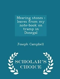 Mearing Stones: Leaves From My Note-Book on Tramp Donegal (Classic Reprint)
