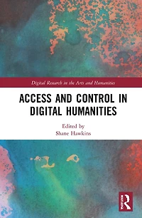 Access and Control Digital Humanities