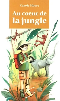 Au cœur de la jungle
