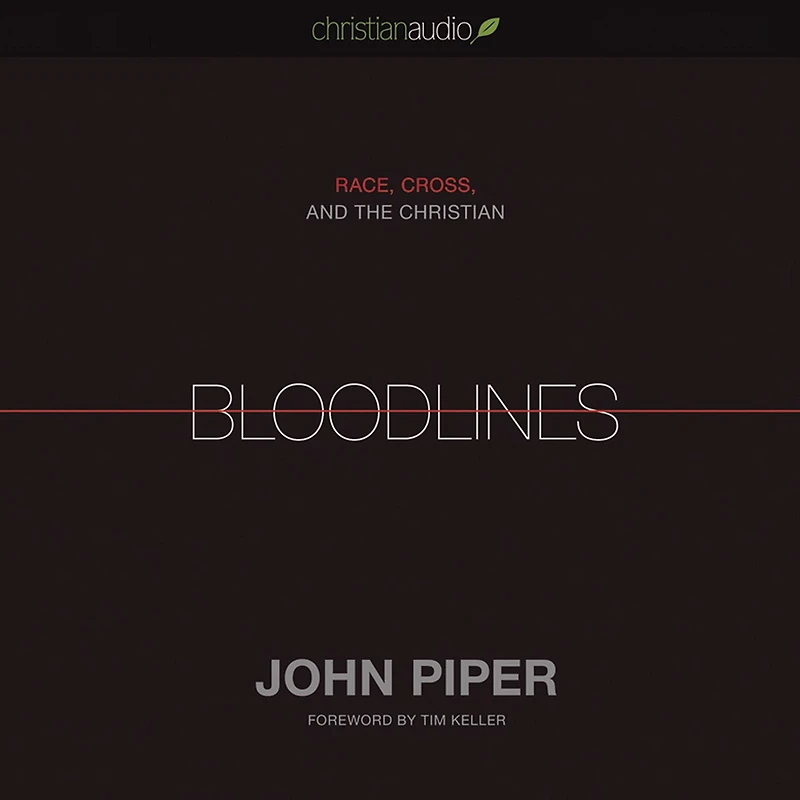 Bloodlines: Race, Cross and the Christian