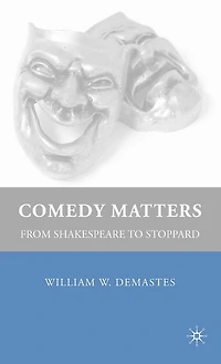 Comedy Matters: From Shakespeare to Stoppard