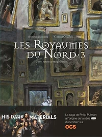 Les royaumes du Nord : à la croisée des mondes, Vol. 3