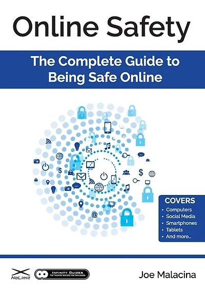 Online Safety: The Complete Guide To Being Safe Online