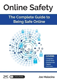 Online Safety: The Complete Guide To Being Safe Online