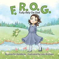 F.R.O.G.: Fully Rely On God