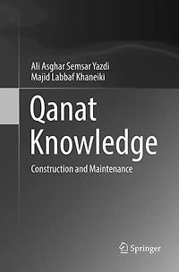 Qanat Knowledge: Construction And Maintenance