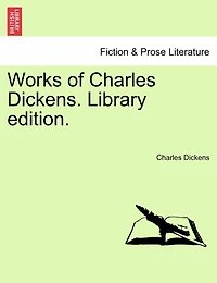 Works Of Charles Dickens. Library Edition.