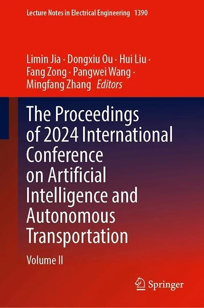 The Proceedings of International Conference on Artificial Intelligence and Autonomous Transportation: Volume II