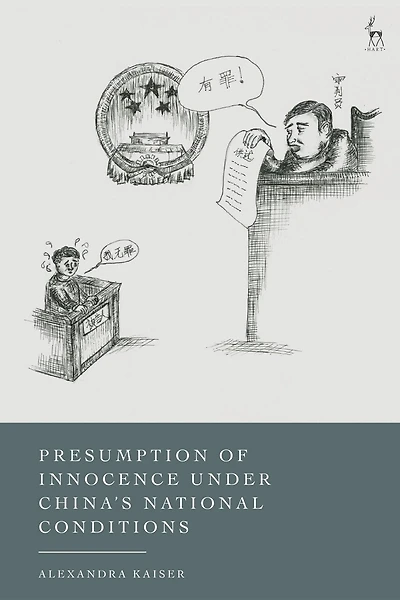 Presumption of Innocence Under China's 'National Conditions'