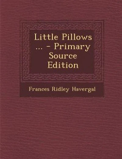 Little Pillows ... - Primary Source Edition