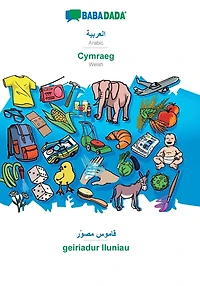 Arabic (in arabic script) - Cymraeg, visual dictionary: BABADADA Arabic (in arabic script) - Welsh, visual dictionary