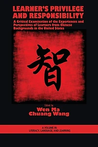 Learner's Privilege and Responsibility: A Critical Examination of the Experiences Perspectives Learners from Chinese Backgrounds United