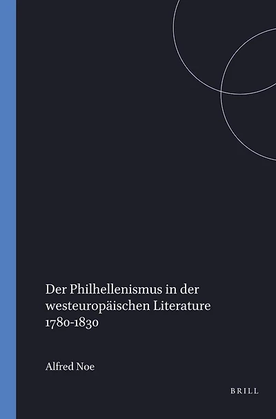 Der Philhellenismus in der westeuropäischen Literature 1780-1830