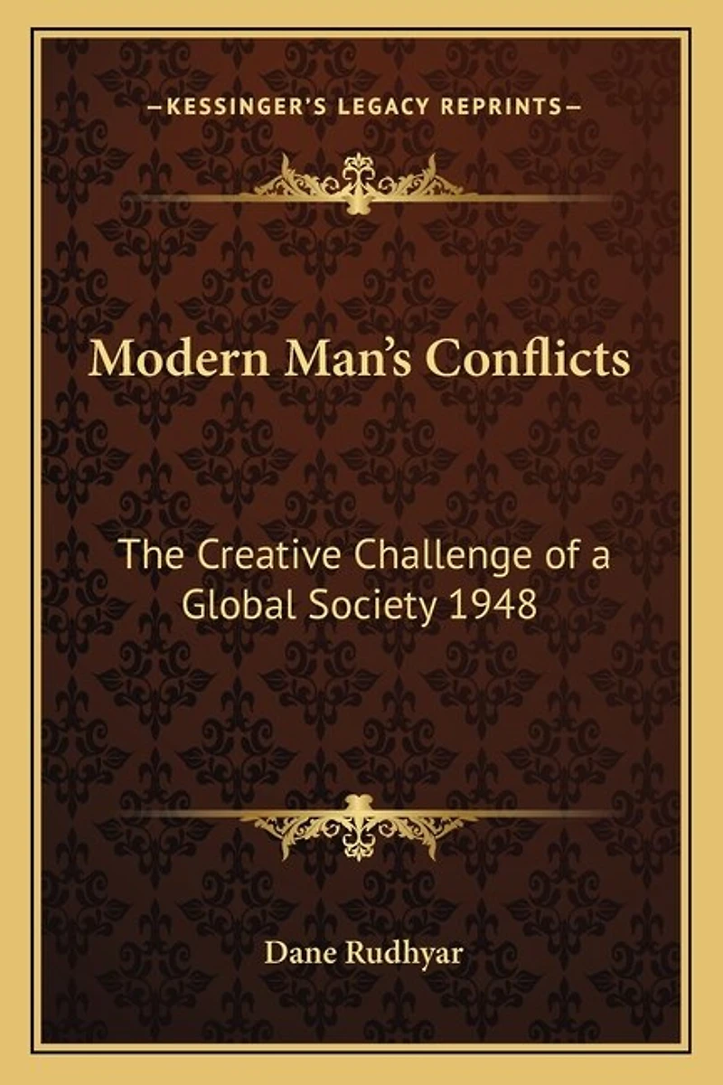 Modern Man's Conflicts: The Creative Challenge of a Global Society 1948