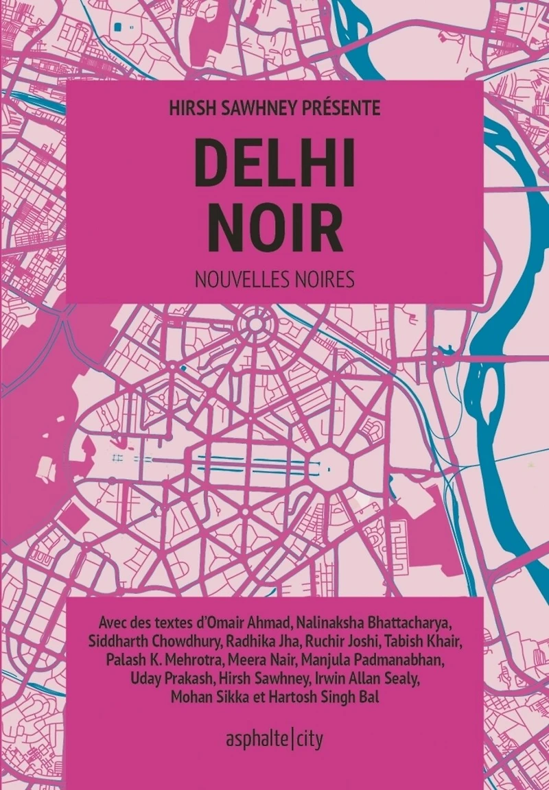 Delhi noir : nouvelles noires: noires