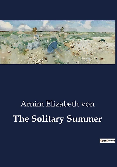 The Solitary Summer: A Journey into Solitude and Self-Discovery