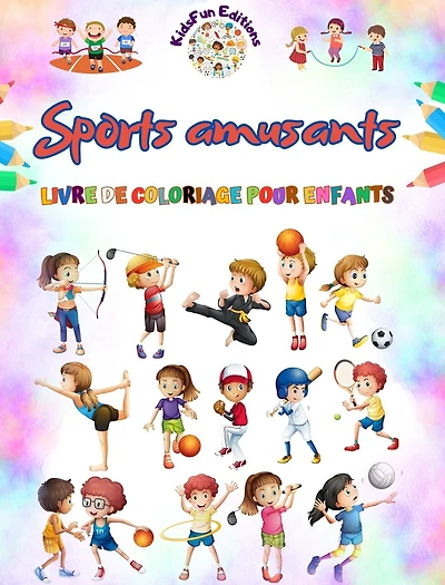 Sports amusants - Livre de coloriage pour enfants