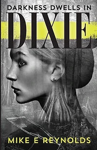 Darkness Dwells in Dixie