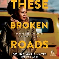 These Broken Roads: Scammed and Vindicated, One Woman's Story