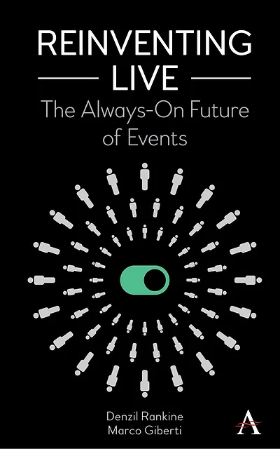 Reinventing Live: The Always-on Future Of Events