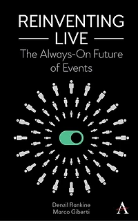 Reinventing Live: The Always-on Future Of Events