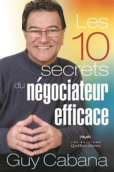 10 secrets du négociateur efficace  n ed