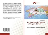 Les Transferts de Fonds de la Diaspora CEDEAO: d'ici et d'ailleurs et les retombées économiques