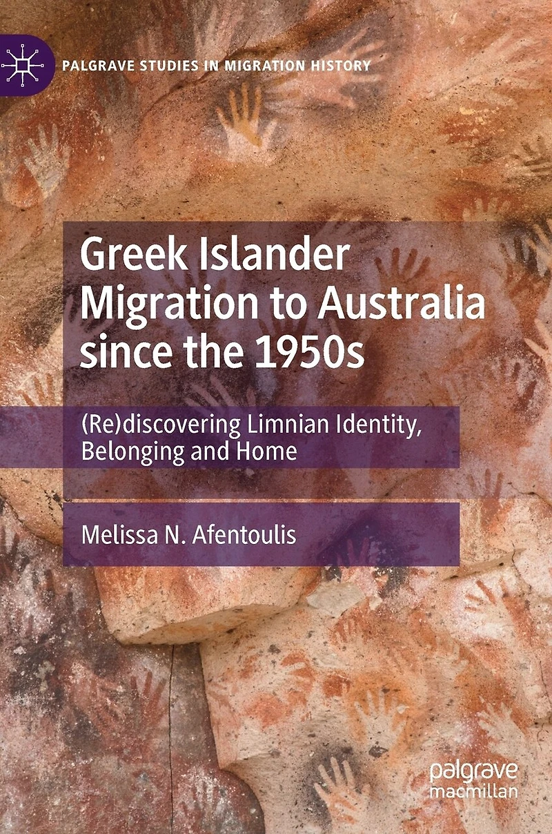 Greek Islander Migration to Australia since the 1950s: (Re)discovering Limnian Identity, Belonging and Home