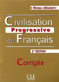 Civilisation progressive du français, corrigés: A1 débutant