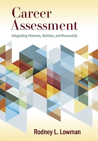 Career Assessment: Integrating Interests, Abilities, And Personality