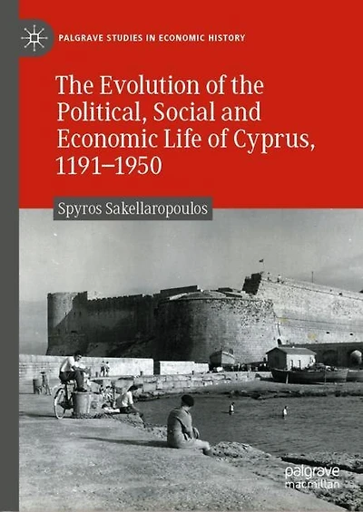 The Evolution Of Political, Social And Economic Life Cyprus, 1191-1950