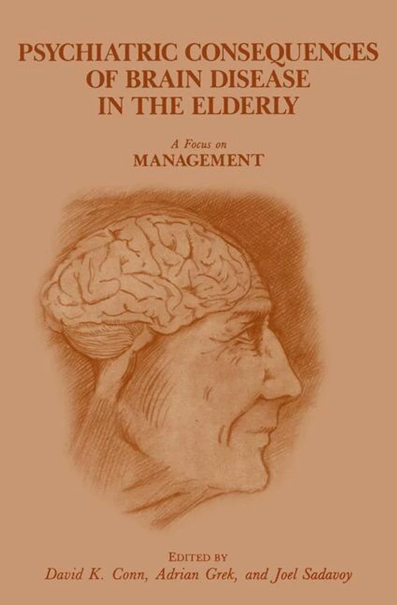 Psychiatric Consequences of Brain Disease the Elderly: A Focus on Management