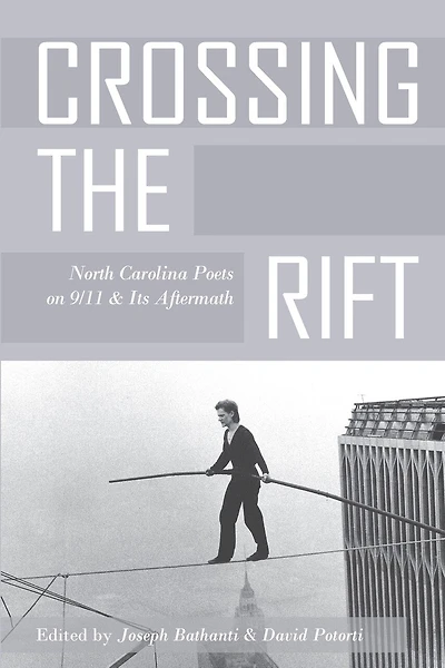 Crossing The Rift: North Carolina Poets On 9/11 And Its Aftermath