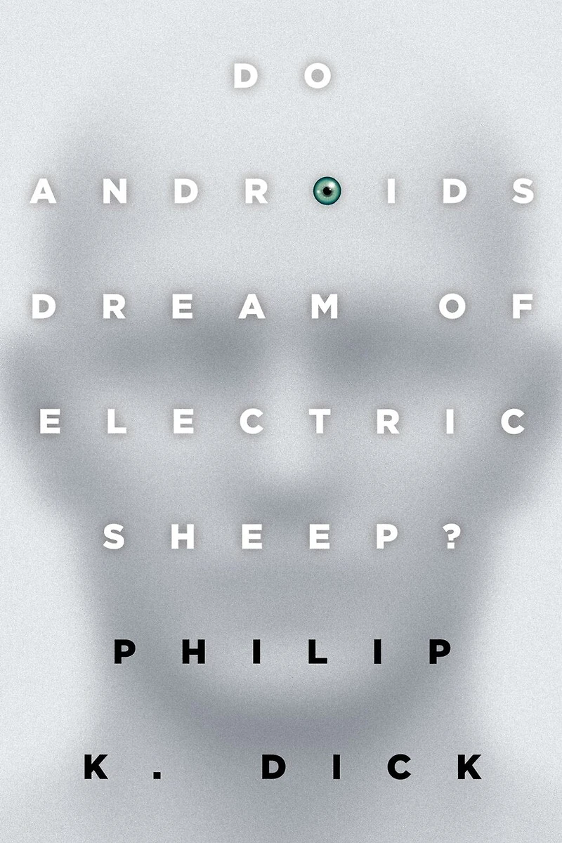 Do Androids Dream of Electric Sheep?: the inspiration for films Blade Runner and 2049