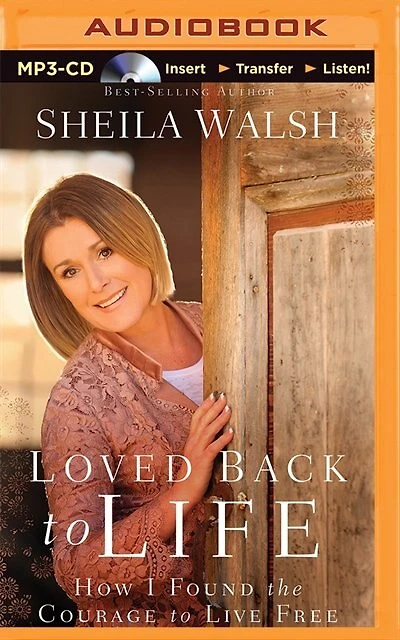 Loved Back To Life: How I Found The Courage To Live Free
