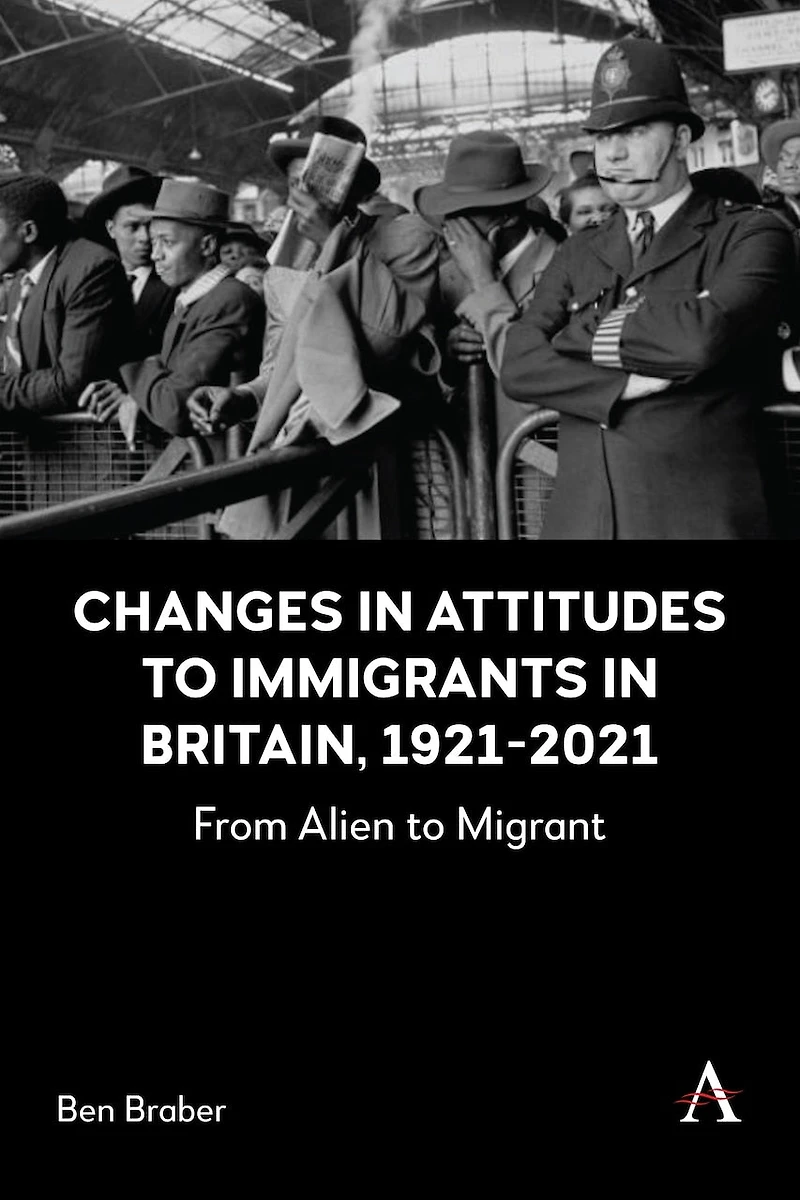 Changes Attitudes to Immigrants Britain, 1921-2021: From Alien Migrant
