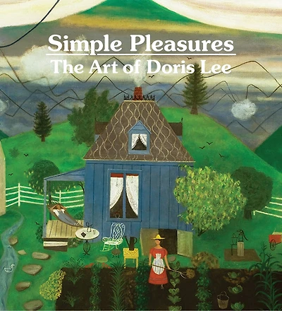 Simple Pleasures: The Art Of Doris Lee