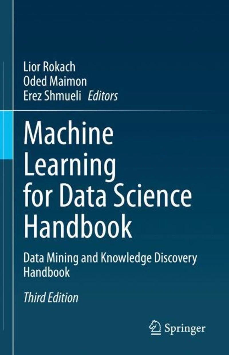 Machine Learning for Data Science Handbook: Mining and Knowledge Discovery Handbook