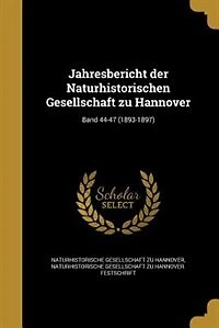 Jahresbericht der Naturhistorischen Gesellschaft zu Hannover; Band